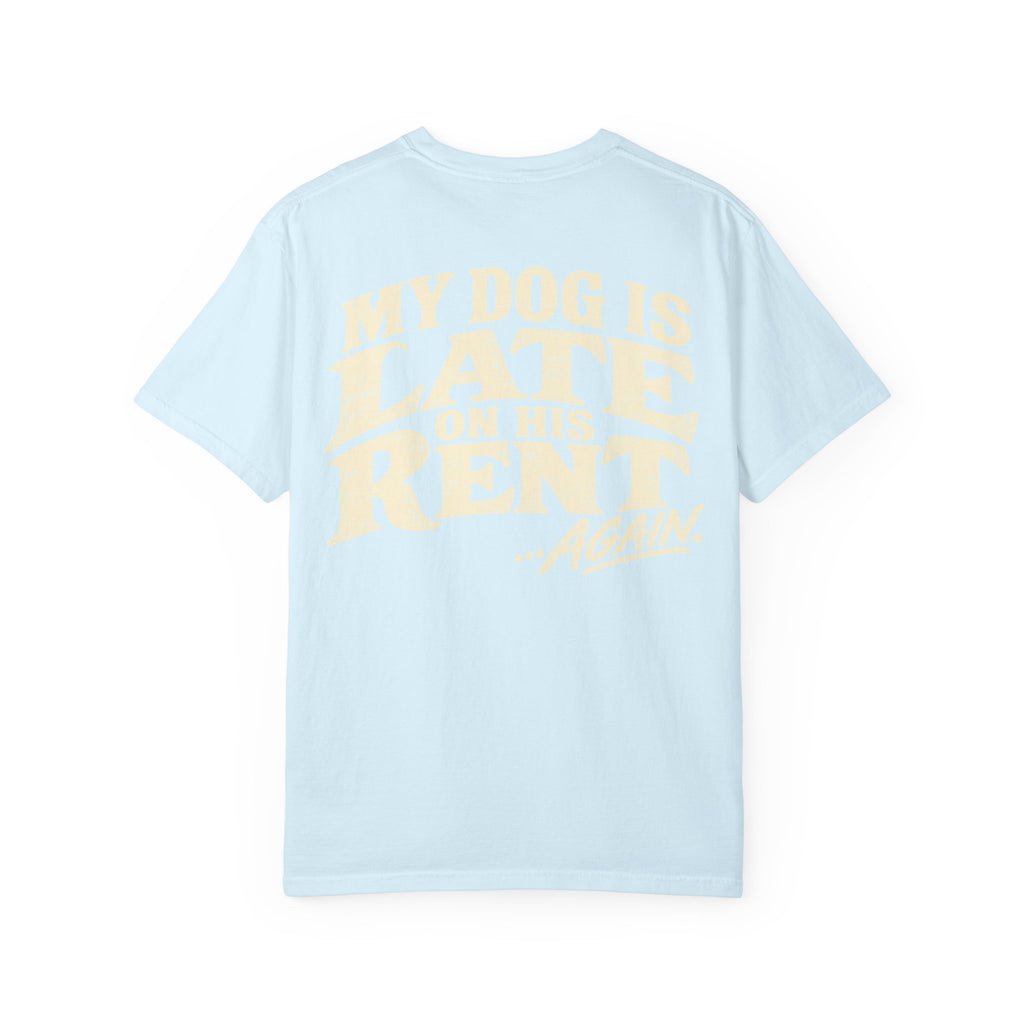 Late Rent Freeloader Tee