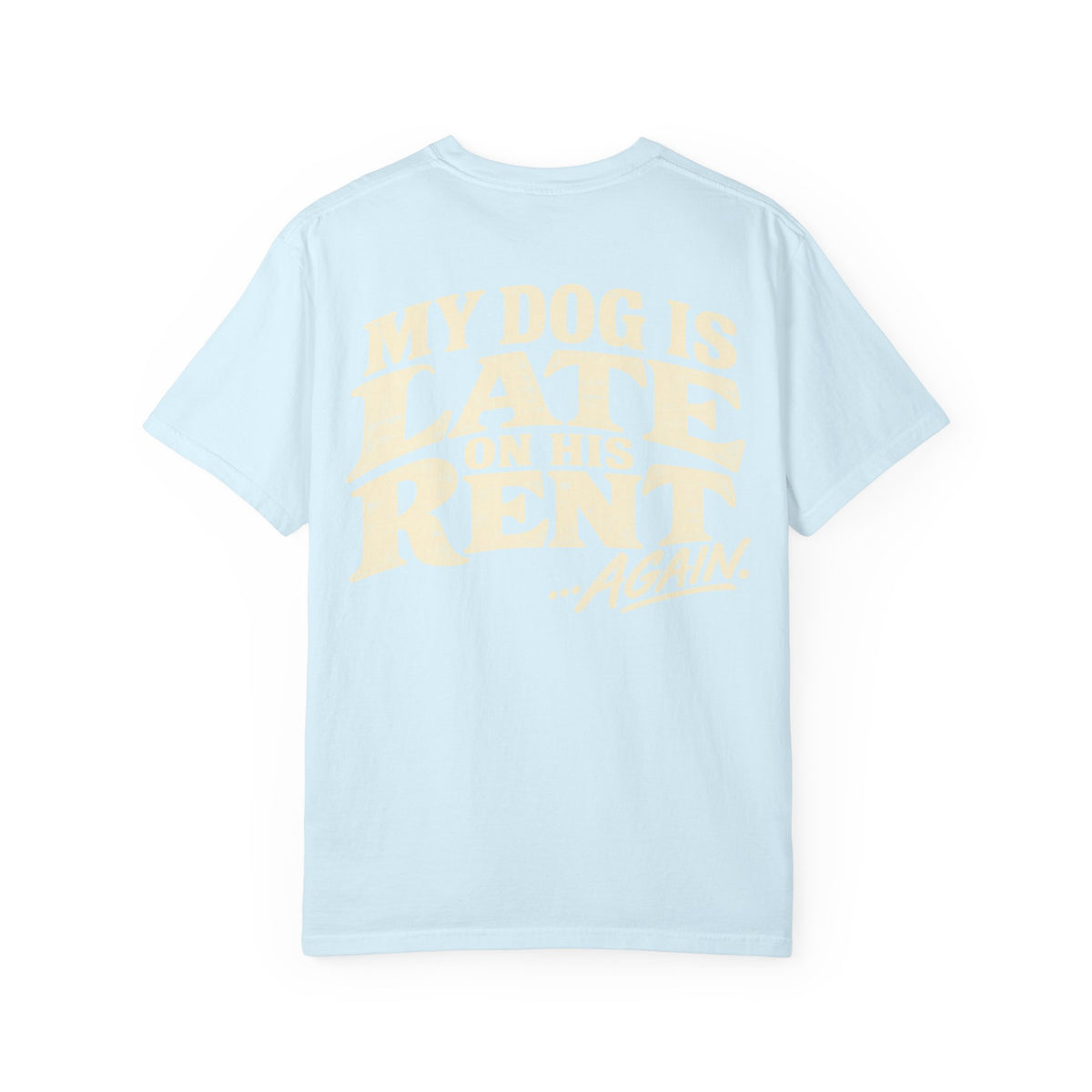 Late Rent Freeloader Tee
