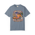 In Dog We Trust Tee